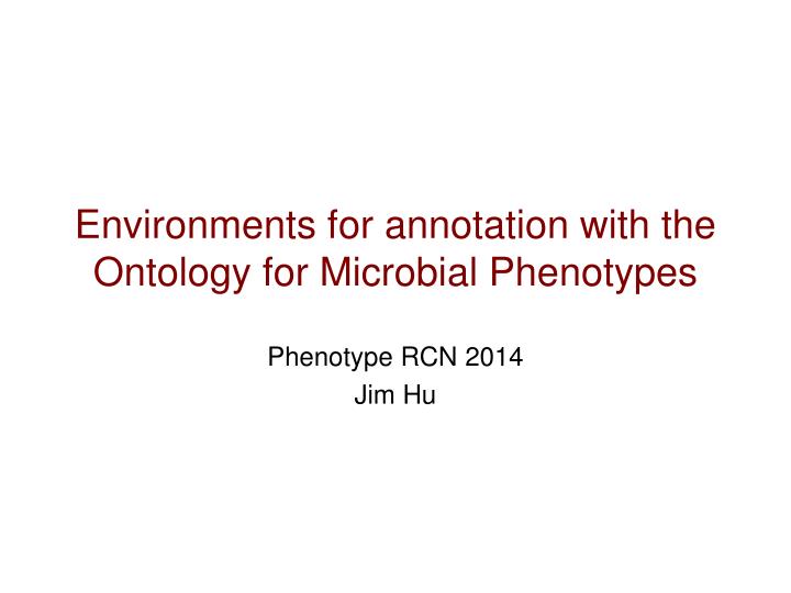 environments for annotation with the ontology for microbial phenotypes