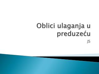 oblici ulaganja u preduze u