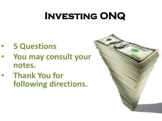Investing ONQ