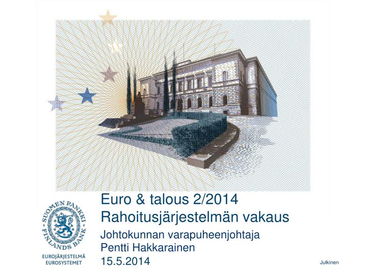 euro talous 2 2014 rahoitusj rjestelm n vakaus