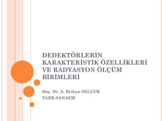 dedekt rler n karakter st k zell kler ve radyasyon l m b r mler
