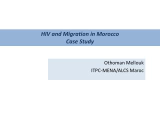Othoman Mellouk ITPC-MENA/ALCS Maroc