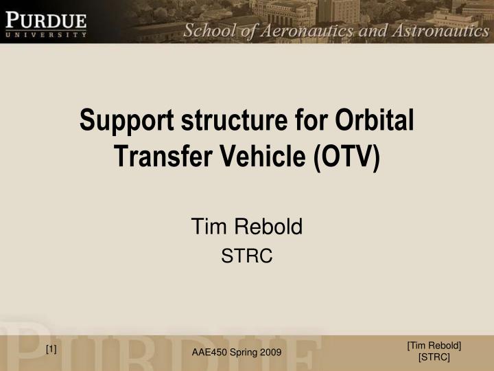 support structure for orbital transfer vehicle otv