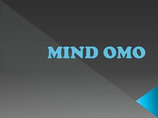 mind omo