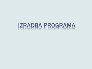 izradba programa