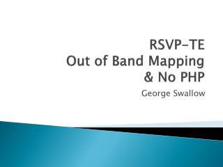 RSVP-TE Out of Band Mapping &amp; No PHP