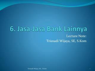 6 jasa jasa bank lainnya