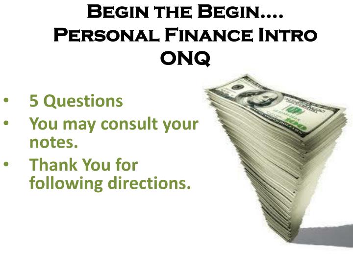 begin the begin personal finance intro onq