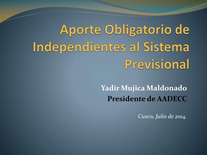 aporte obligatorio de independientes al sistema previsional