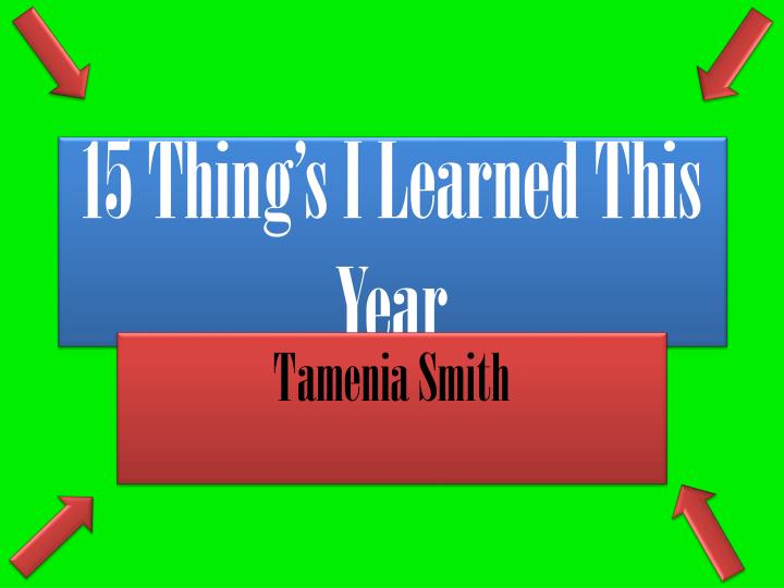 15 thing s i learned this year