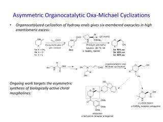 Asymmetric Organocatalytic Oxa -Michael Cyclizations