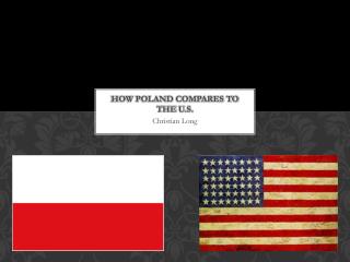 How Poland compares to the U.s.