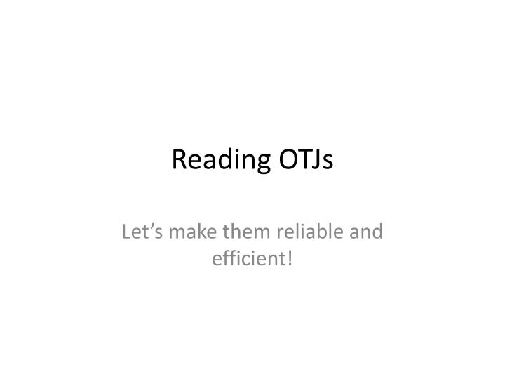 reading otjs