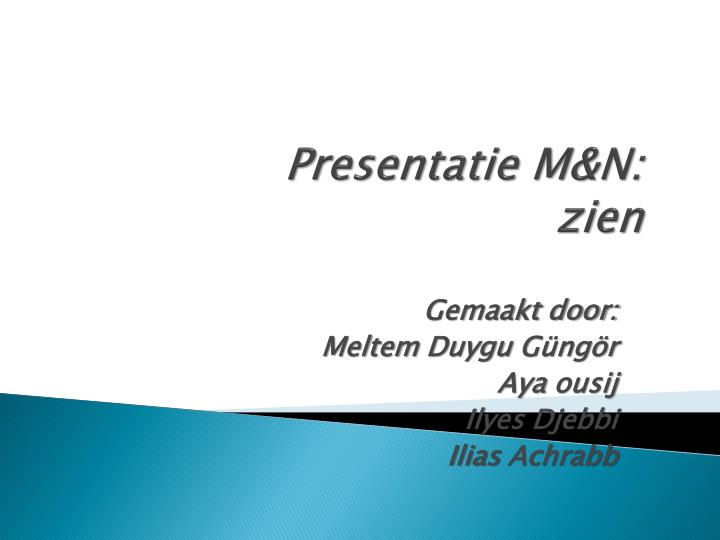 presentatie m n zien