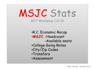 MSJC Stats BOT Workshop 1.21.10 R.C. Economic Recap MSJC -Headcount