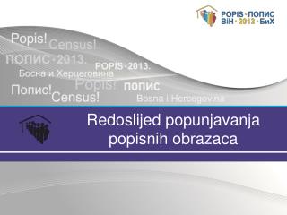 redoslijed popunjavanja popisnih obrazaca