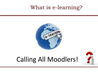 Calling All Moodlers !