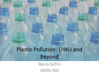 Plastic Pollution: OWU and Beyond