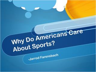 Why Do Americans Care About Sports?