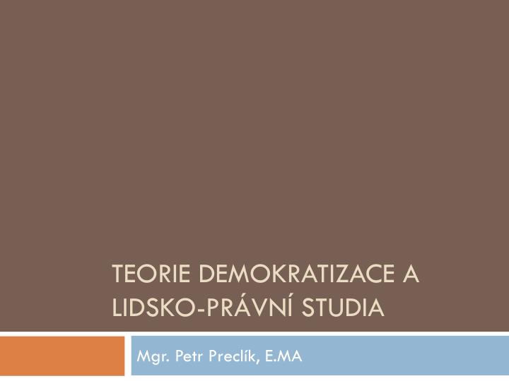 teorie demokratizace a lidsko pr vn studia