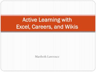 Active Learning with Excel, Careers, and Wikis