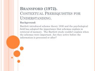 Bransford (1972 ). Contextual Prerequisites for Understanding .