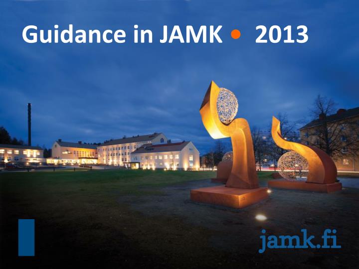 guidance in jamk 2013