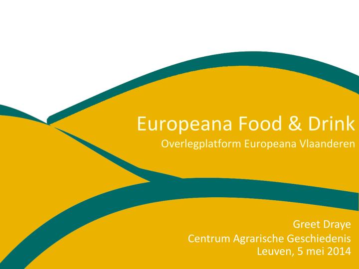 europeana food drink overlegplatform europeana vlaanderen