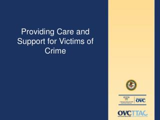 Providing Care and Support for Victims of Crime