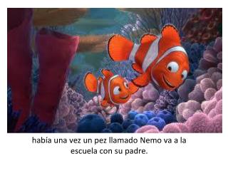 hab a una vez un pez llamado nemo va a la escuela con su padre