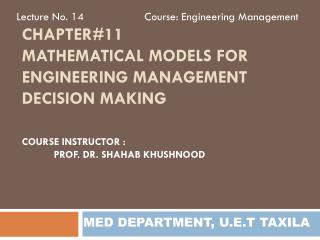 Chapter#11 Mathematical Models FOR engineering Management Decision Making