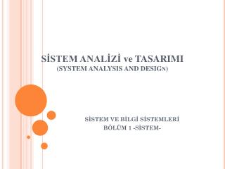 s stem anal z ve tasarimi system analysis and desig n