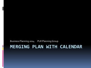Merging Plan with Calendar