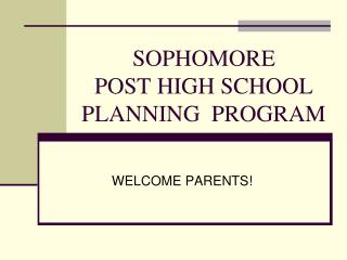 SOPHOMORE POST HIGH SCHOOL PLANNING PROGRAM