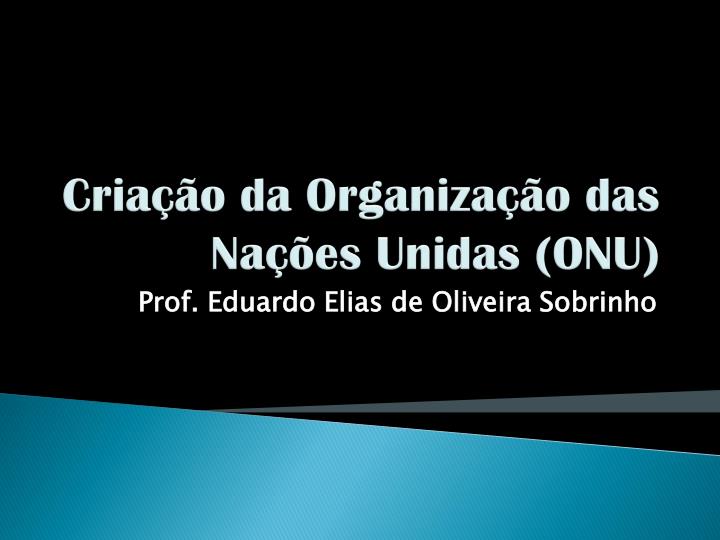 cria o da organiza o das na es unidas onu