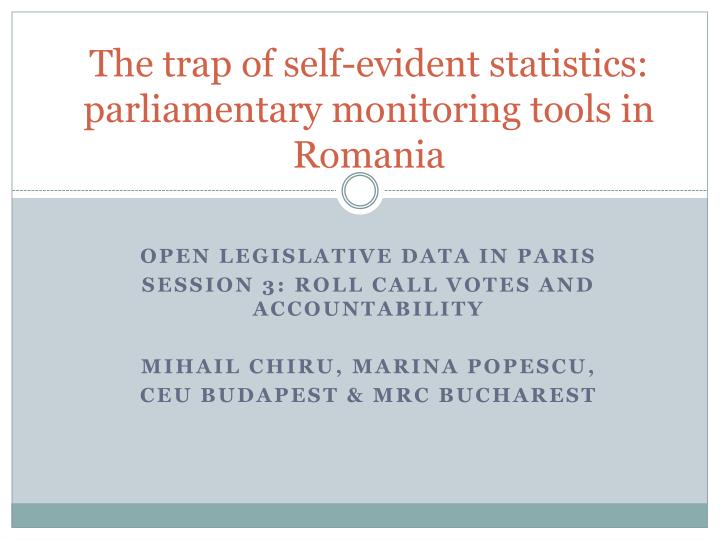the trap of self evident statistics parliamentary monitoring tools in romania