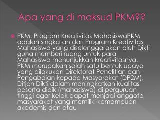 Apa yang di maksud PKM??