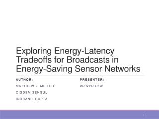 Exploring Energy-Latency Tradeoffs for Broadcasts in Energy-Saving Sensor Networks