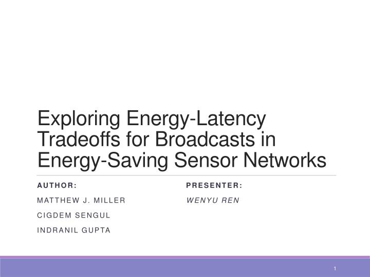 exploring energy latency tradeoffs for broadcasts in energy saving sensor networks