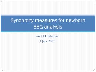 Synchrony measures for newborn EEG analysis