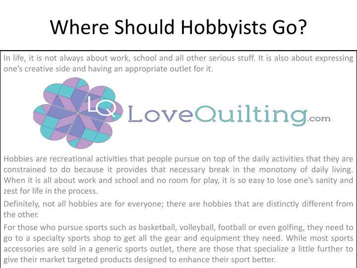 where should hobbyists go