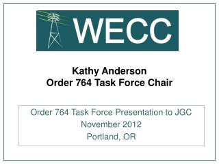 Kathy Anderson Order 764 Task Force Chair