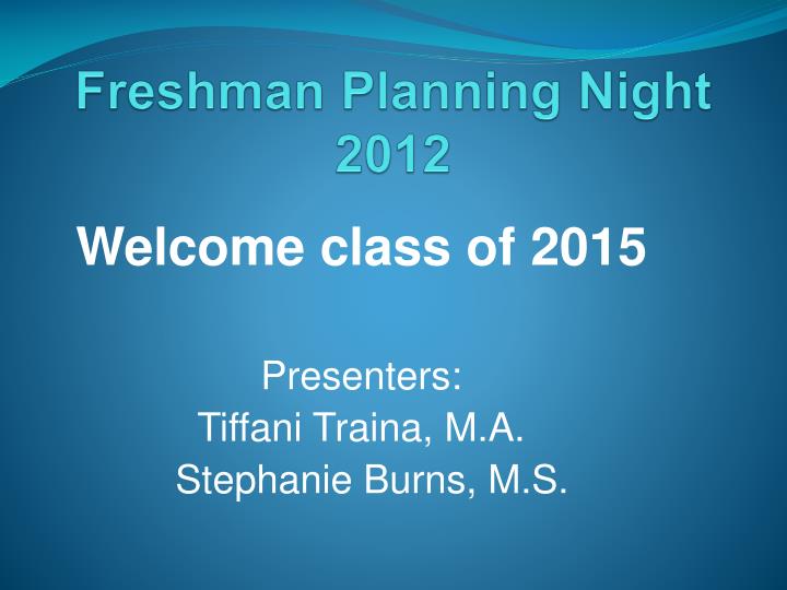 freshman planning night 2012