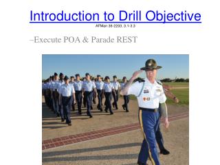 Introduction to Drill Objective AFMan 36-2203, 3.1-3.3