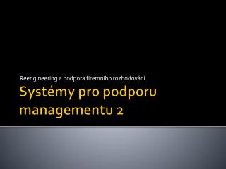 reengineering a podpora firemn ho rozhodov n