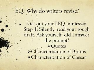 EQ: Why do writers revise?