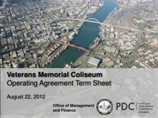 Veterans Memorial Coliseum Operating Agreement Term Sheet August 22, 2012