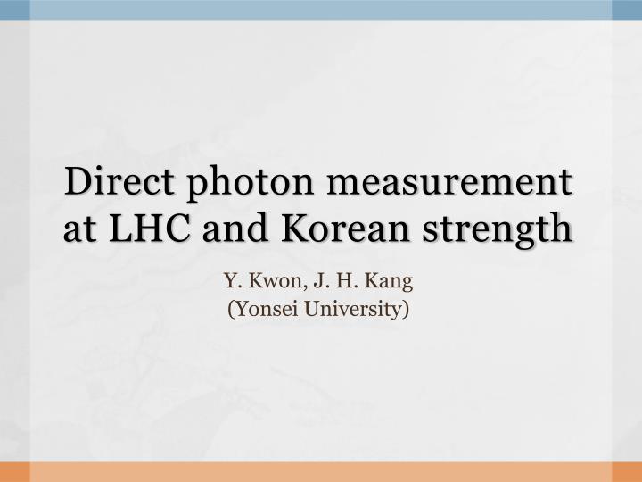 direct photon measurement at lhc and korean strength
