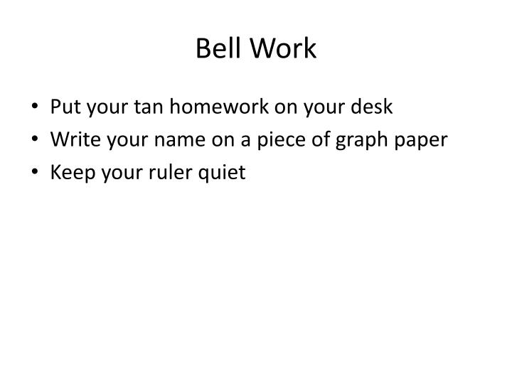 bell work