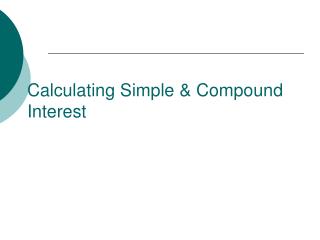 Calculating Simple &amp; Compound Interest